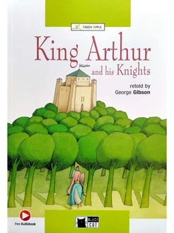 Green Apple 2 King Arthur and his Knights with Audio