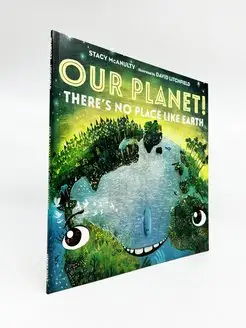 Our Planet! There's no place like Earth