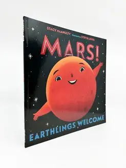 Mars! Earthlings Welcome