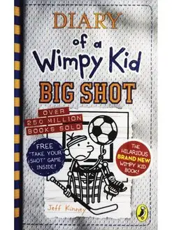 Diary of a Wimpy Kid 16 Big Shot. Jeff Kinney