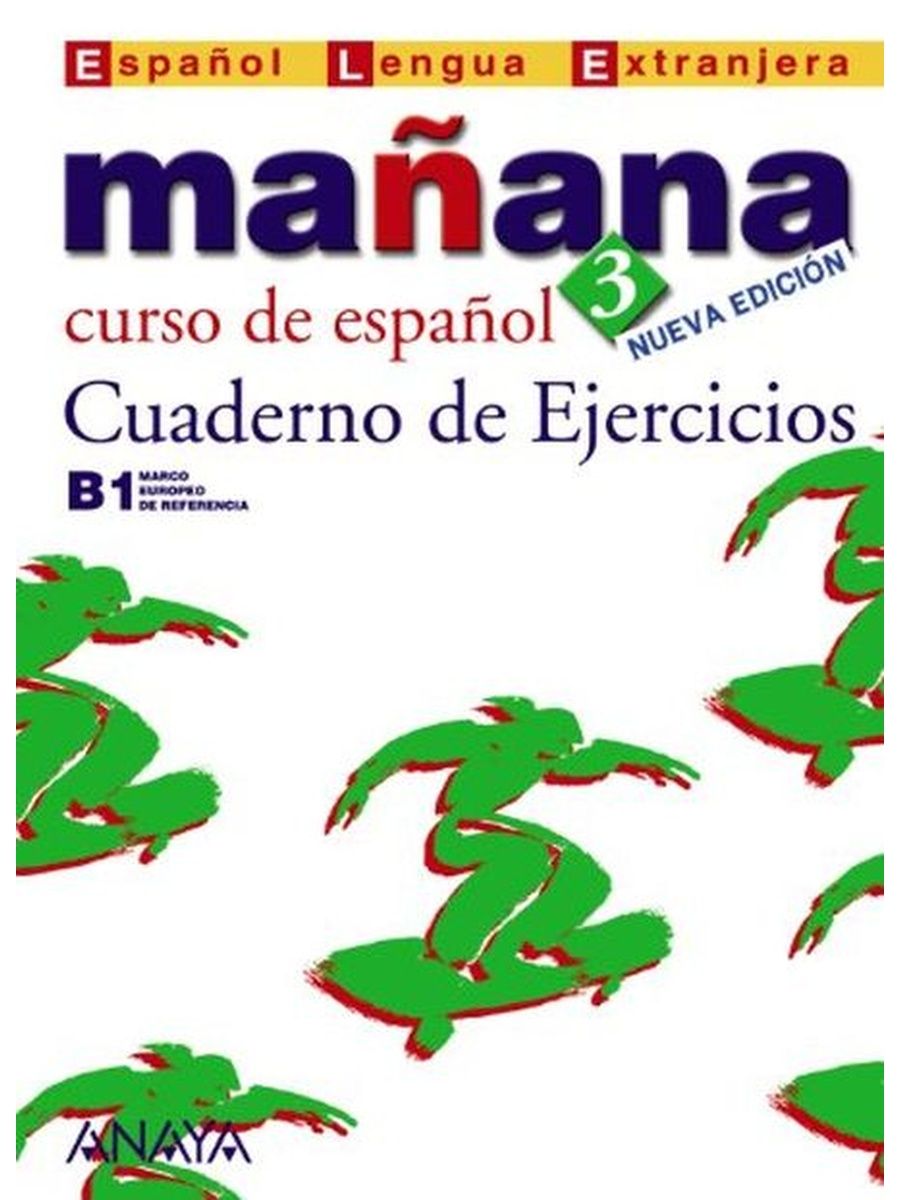 Manana испанский учебник. Manana 7-8 класс cuaderno de ejercicios. Mañana 5-6. Сuaderno de ejercicios для ученика. Manana 7-8 cuaderno de ejercicios читать. Suena 4 cuaderno de ejercicios.