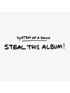 Виниловая пластинка System Of A Down Steal This Album! 2LP