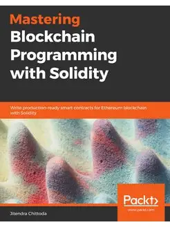 Mastering Blockchain Programming with