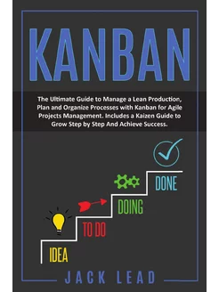 Kanban. The Ultimate Guide to Manage