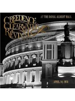 CREEDENCE CLEARWATER REVIVAL - AT THE ROYAL ALBERT HALL