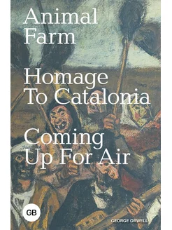 Animal Farm Homage to Catalonia Coming Up for Air