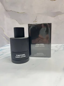 Парфюмерная вода Tom Ford Ombre Leather, 100 мл