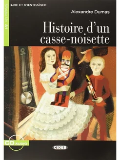 Lire et s'entrainer A1 Histoire d'un casse-noisette + CD