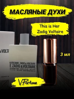 Zadig Voltaire This is Her духи масляные - 3 мл