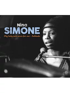 Nina Simone My Baby Just Cares For Me - Solitude (2CD)