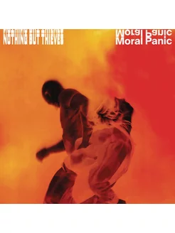 Nothing But Thieves - Moral Panic