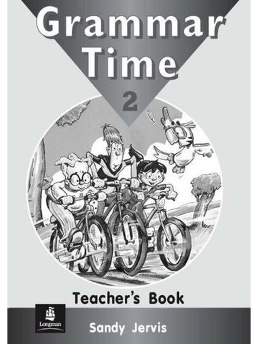 Grammar time. Книга Grammar time 2. Grammar time teachers book. Grammar time надпись. Grammar time 2 купить.