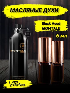 Масляные духи Montale Black Aoud (6 мл)