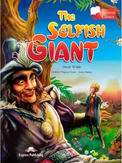 Favourite Classics 1 The Selfish Giant with CD