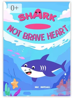 Shark - Not Brave Heart