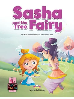 Short Tales 4 Sasha and the Tree Fairy with Digibook